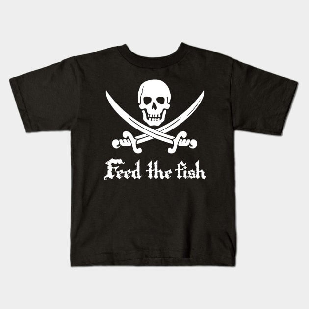 Feed The Fish Pirate Jolly Roger Kids T-Shirt by Styr Designs